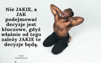 Jak podejmować decyzje w czasach rewolucji?